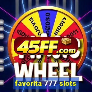 favorita 777 slots